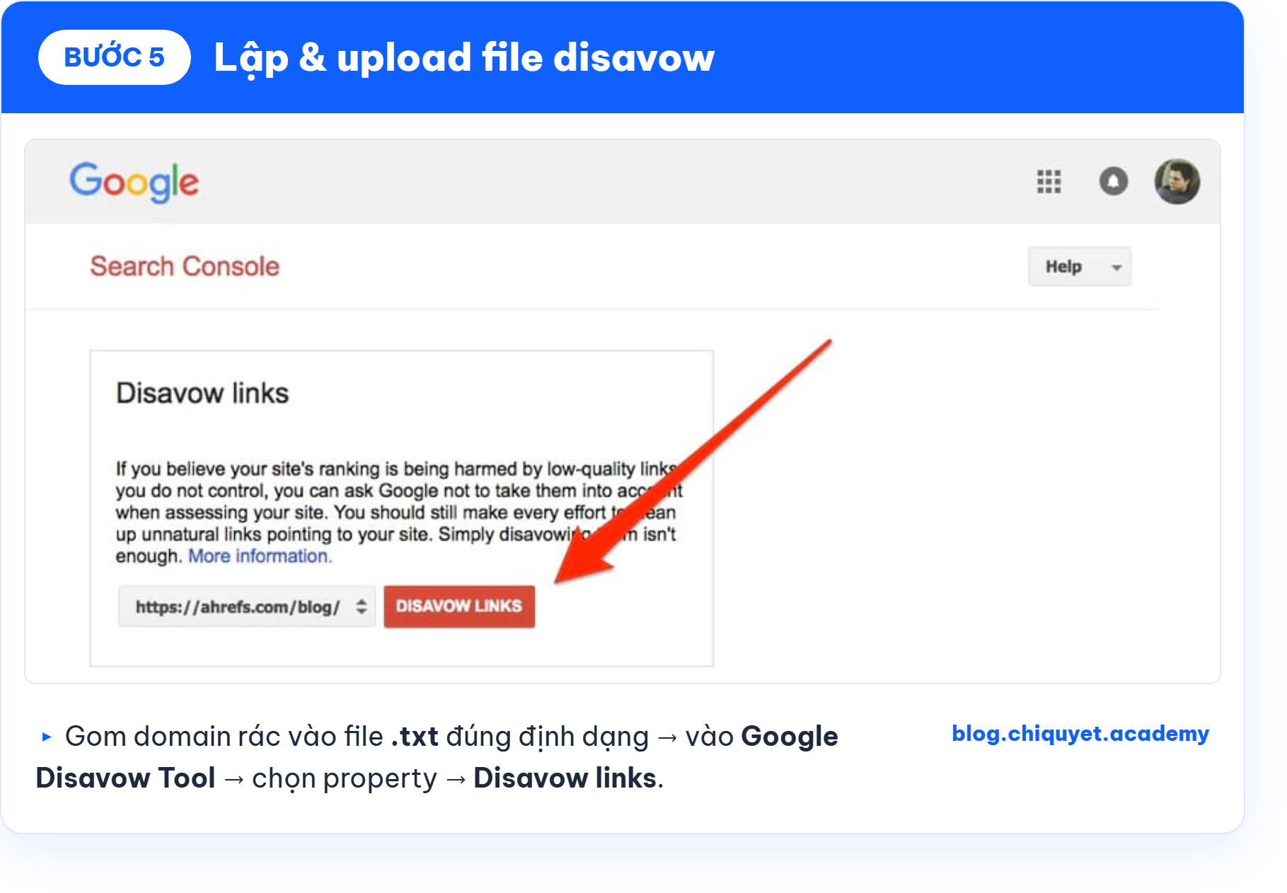 Bước 5 lập file disavow txt đúng định dạng và upload lên Google Disavow Tool để Google bỏ qua backlink rác